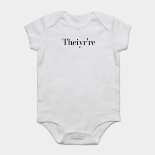 Theiyr're Their There They're Grammar Typo Essential, grammar guru, grammar addict, grammar police, Baby Bodysuit